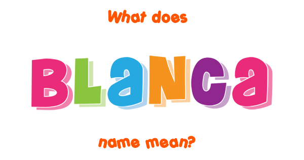 blanca-name-meaning-of-blanca