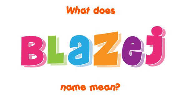 blazej-name-meaning-of-blazej