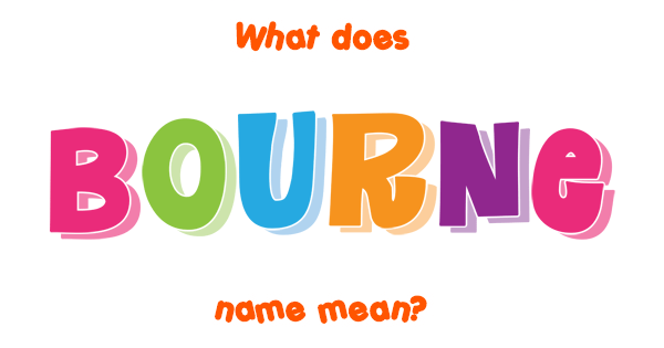 bourne-name-meaning-of-bourne