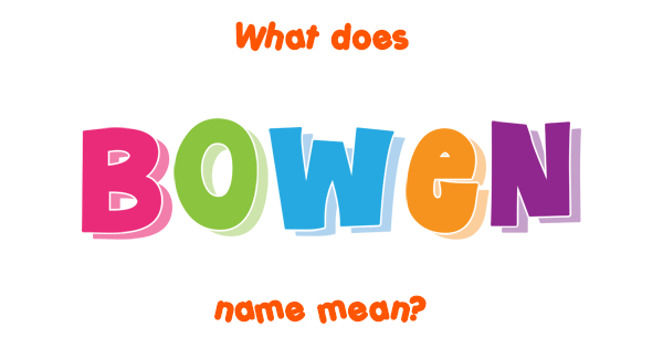 bowen-name-meaning-of-bowen