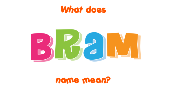 What Does The Name Bram Mean