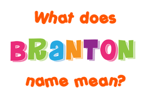 Meaning of Branton Name