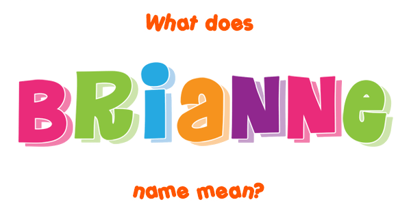 brianne-name-meaning-of-brianne