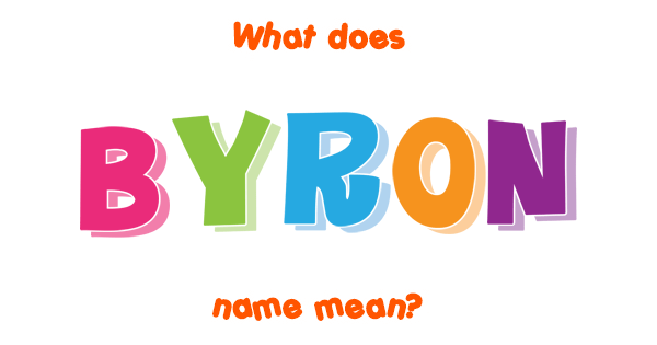 Byron Name Meaning Of Byron