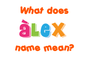 Meaning of Àlex Name