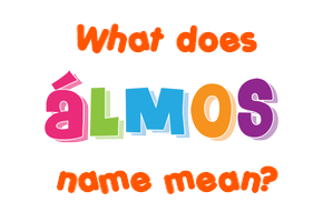 Meaning of Álmos Name