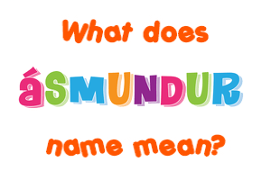 Meaning of Ásmundur Name