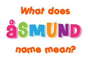 Meaning of Åsmund Name