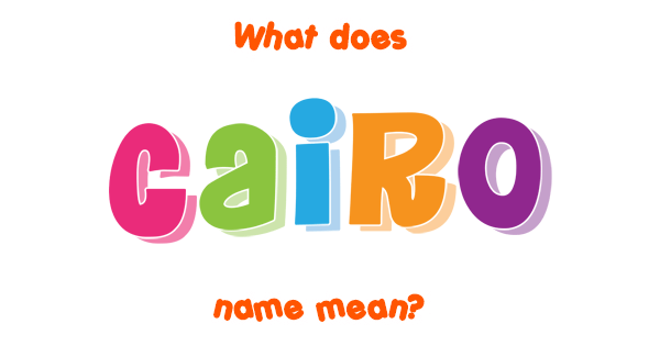 cairo-name-meaning-of-cairo