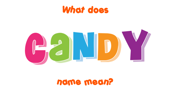 candy-name-meaning-of-candy