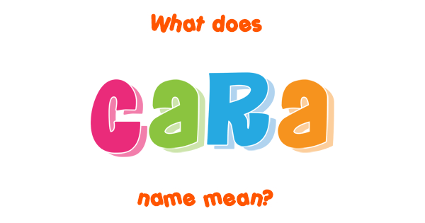 cara-name-meaning-of-cara