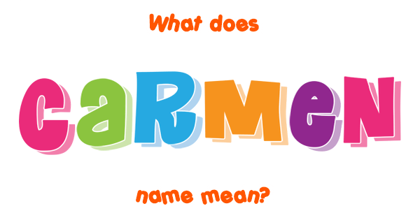 carmen-name-meaning-of-carmen