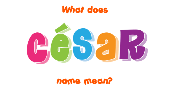 c-sar-name-meaning-of-c-sar