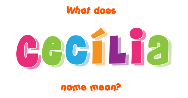 Meaning Of Cecilia In English.html