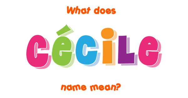 c-cile-name-meaning-of-c-cile