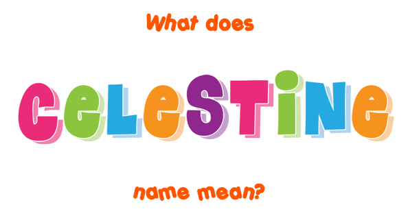 celestine-name-meaning-of-celestine