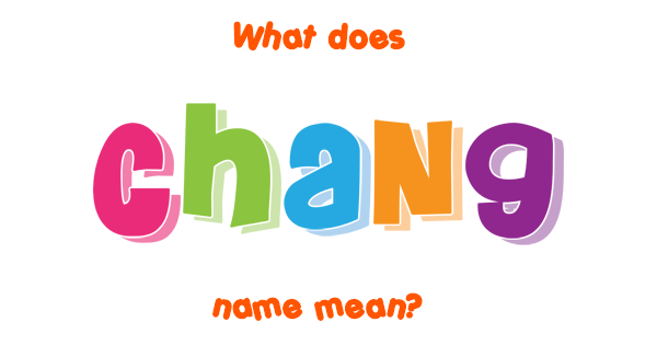 chang-name-meaning-of-chang