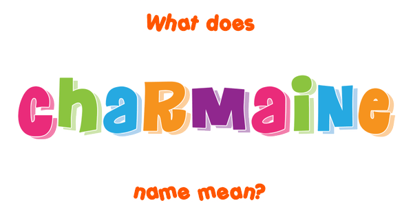 charmaine-name-meaning-of-charmaine