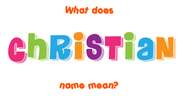 christian-name-meaning-of-christian