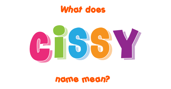 cissy-name-meaning-of-cissy