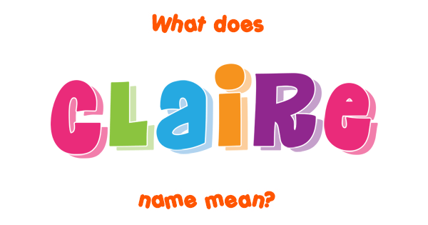 the-first-name-claire-what-it-means-and-why-numerologists-like-it