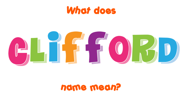 clifford-name-meaning-of-clifford