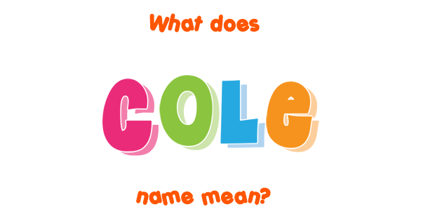 cole-name-meaning-of-cole