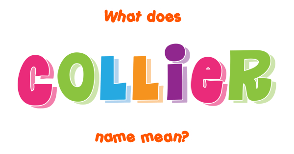 Collier Name Meaning Of Collier