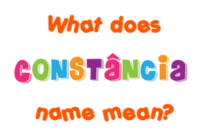 Meaning of Constância Name