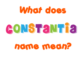 Meaning of Constantia Name