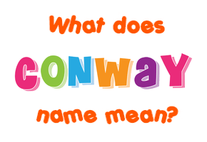 Meaning of Conway Name