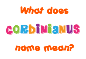 Meaning of Corbinianus Name