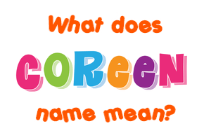 Meaning of Coreen Name