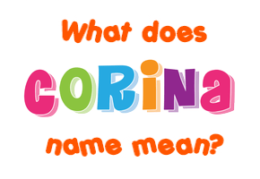 Meaning of Corina Name