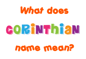 Meaning of Corinthian Name