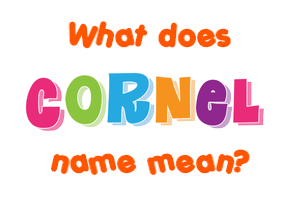 Meaning of Cornel Name