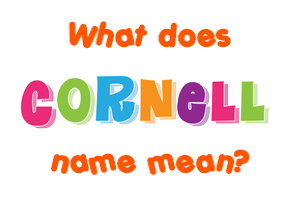 Meaning of Cornell Name