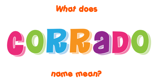 corrado-name-meaning-of-corrado