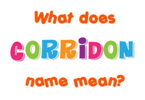 Meaning of Corridon Name