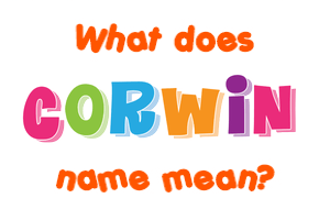 Meaning of Corwin Name