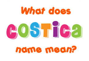 Meaning of Costica Name