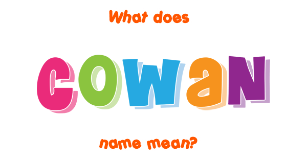 cowan-name-meaning-of-cowan