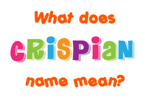 Meaning of Crispian Name