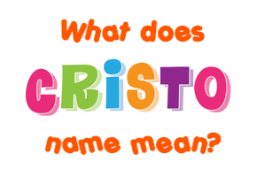 Meaning of Cristo Name