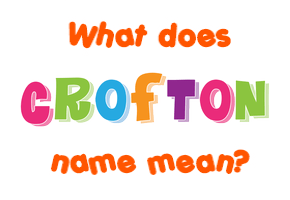 Meaning of Crofton Name