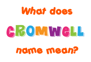 Meaning of Cromwell Name