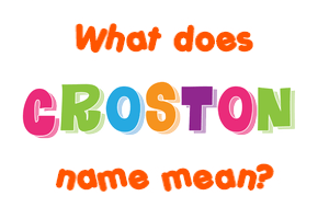 Meaning of Croston Name