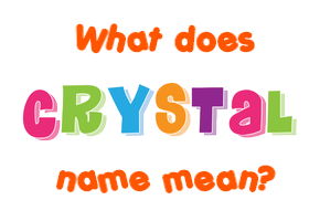 Meaning of Crystal Name