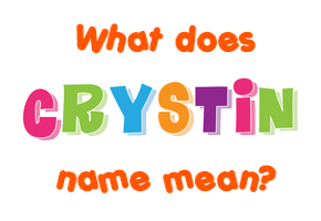 Meaning of Crystin Name