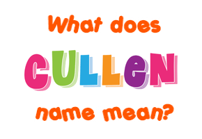 Meaning of Cullen Name